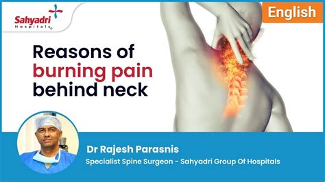 Reasons Of Burning Pain In Back Part Of Neck Dr Rajesh Parasnis