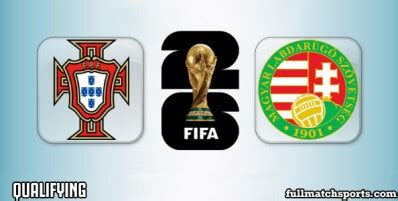 Portugal vs Hungary Full Match World Cup 2026 Qualifying