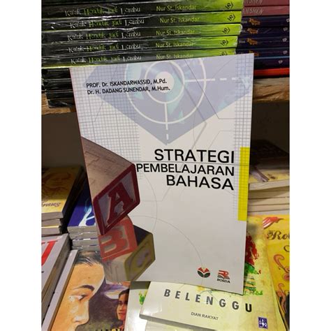 Jual Strategi Pembelajaran Bahasa Indonesia Iskandarwassid Dkk