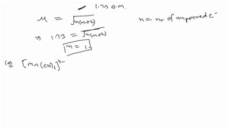 Solved The Value Of Magnetic Moment For A Complex Ion Is Bm The