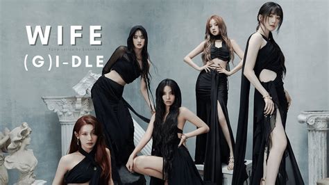 G I DLE Wife Lyrics YouTube