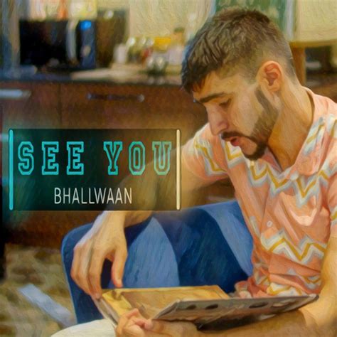 See You Single By Bhallwaan Spotify