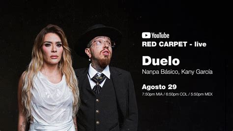 Nanpa B Sico Kany Garc A Duelo Red Carpet Youtube