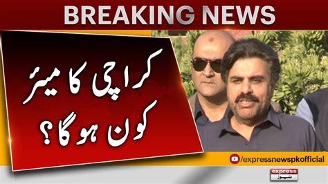 Karachi Ka Mayor Kon Hoga Nasir Hussain Shah Breaking News Local