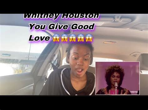 Whitney Houston You Give Good Love REACTION She Gave Me Chills