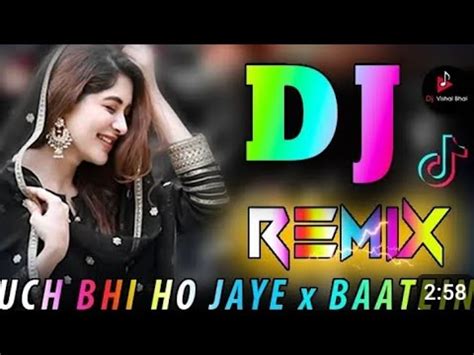 BAATEIN YE KABHI NA X KUCH BHI HO JAYE DJ REMIX DJ VISHAL BHAI Dj