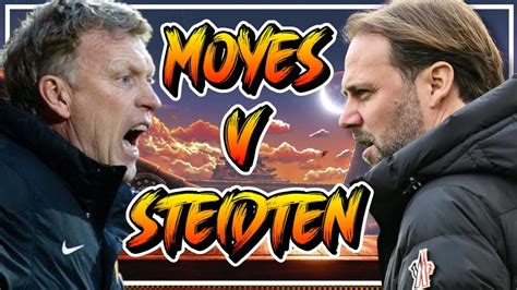 MOYES V STEIDTEN LET THE BATTLE COMMENCE IS THERE ANY TRUTH WEST