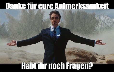 Meme Danke für eure Aufmerksamkeit Habt ihr noch Fragen All