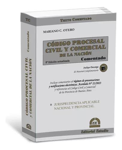 Código Procesal Civil De La Nación Comentado Ultima Edición