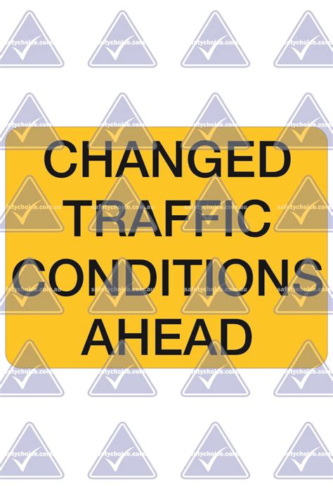 Changed Traffic Conditions Ahead Buy Now Safety Choice Australia