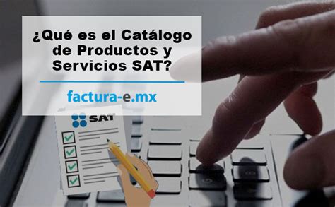 Qu Es El Cat Logo De Productos Y Servicios Sat