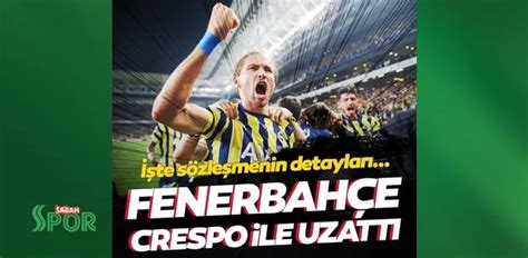 Son Dakika Fenerbahçe Cresponun Sözleşmesini 2025e Kadar Uzattı