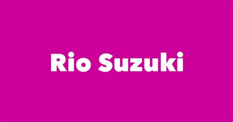 Rio Suzuki Spouse Children Birthday And More