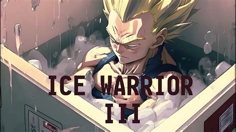 Ice Warrior Iii Ice Bath Dbz Viking Music 5min Ft Vegeta And Wim Hof