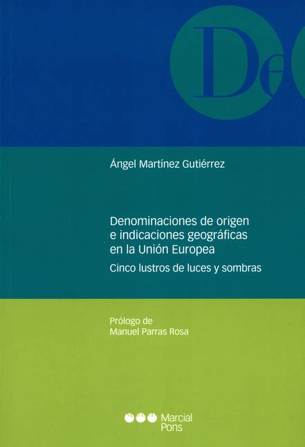 DENOMINACIONES DE ORIGEN E INDICACIONES GEOGRAFICAS EN LA UNION EUROPEA