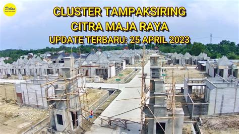 Update Terbaru Cluster Tampaksiring Citra Maja Raya April