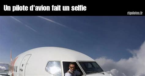 Un Pilote D Avion Fait Un Selfie Blagues Et Les Meilleures Images Dr Les