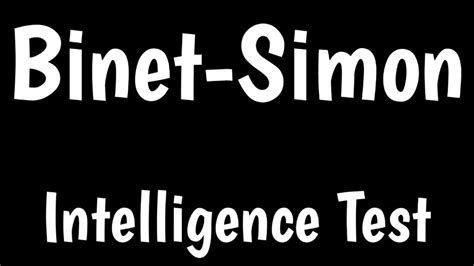 Binet Simon Intelligence Test IQ Test By Alfred Binet Alfred Binet