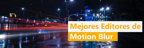 C Mo Hacer El Efecto Motion Blur En Una Foto Tutorial