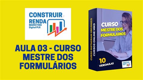 Aula Curso Mestre Dos Formul Rios Youtube