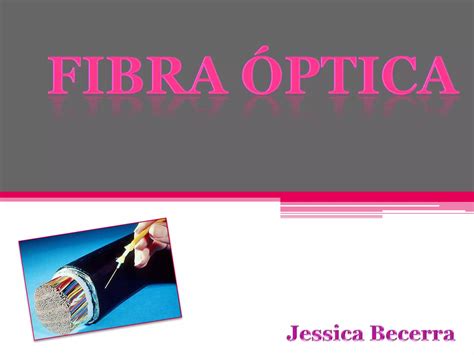 Fibra Optica Ppt Descarga Gratuita