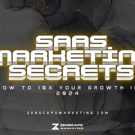 Saas Marketing Secrets How To 10x Your Growth In 2024