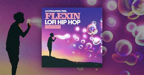 Loopmasters Launches Flexin Lo Fi Hip Hop Sample Pack