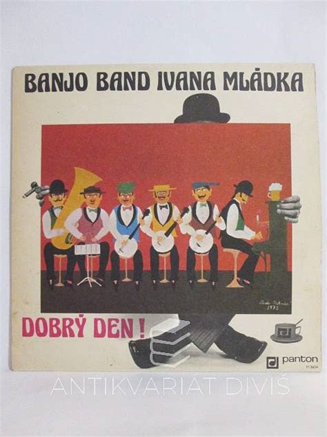 Banjo Band Ivana Ml Dka Dobr Den Antikvari T Divi