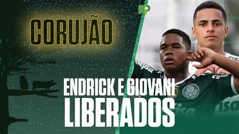 Coruj O Np Endrick E Giovani Liberados Mercado Da Bola No