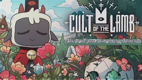 【cult Of The Lamb】5 1時間ぐらい信者集めと自己強化！攻略は次の配信かな │ ゲーム攻略youtubeリンクまとめ ゲームbbs7