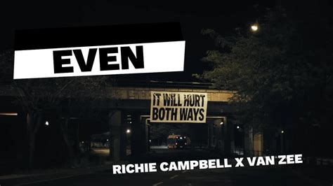 Richie Campbell X Van Zee Even Youtube