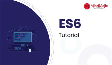 ES6 Tutorial for Beginners | What is ES6?