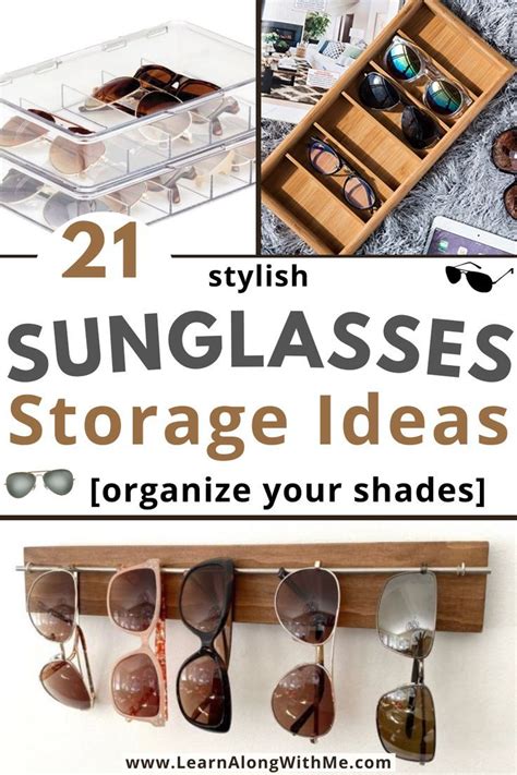 21 Super Sunglasses Storage Ideas Organize And Store Your Shades Sunglasses Storage