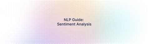 What Is Sentiment Analysis And How Does It Work Lettria