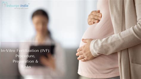 In Vitro Fertilization IVF Treatment Procedure Preparation Risks