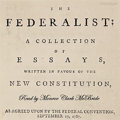 The Federalist Papers Audio Download Alexander Hamilton John Jay