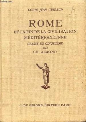 ROME ET LA FIN DE LA CIVILISATION MEDITERRANEENNE CLASSE DE 5e Von