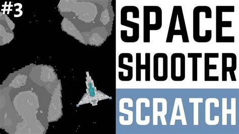 Scratch Space Shooter Tutorial Ep3 Youtube