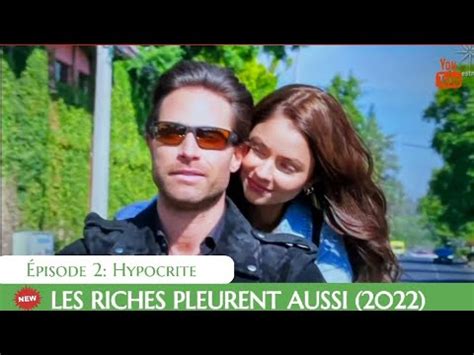 Les Riches Pleurent Aussi Pisode En Fran Ais Youtube