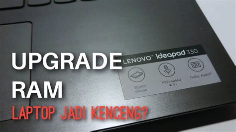 Cara Upgrade RAM Laptop Lenovo Ideapad 330 Ideapad 330 RAM Upgrade