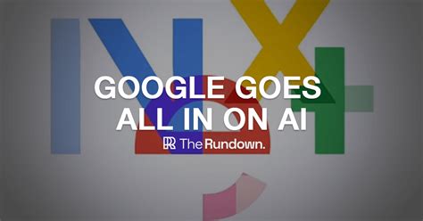 🤖 Google reveals massive AI developments