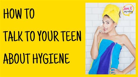 Lets Talk About Cleanliness For Teenagers Personal Hygiene Routines