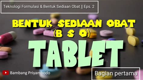 Bentuk Sediaan Tablet Bagian Pertama Teknologi Formulasi And Bentuk