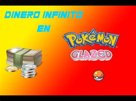 Dinero Infinito En Pokemon Glazed YouTube