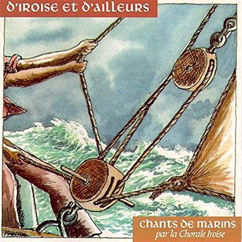 D Iroise Et D Ailleurs Chants De Marins Keltia Musique Di Les Marins