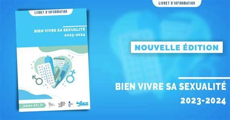 Bien Vivre Sa Sexualité Livret Info Jeunes Info Jeunes Bfc