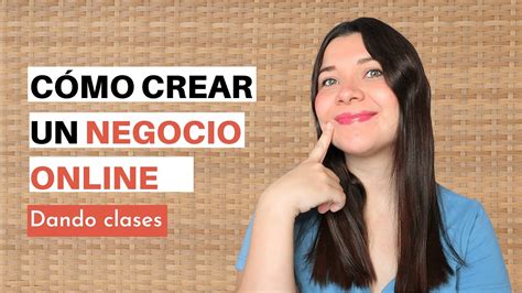 CÓmo Crear Tu Propio Negocio Online 5 Pasos Para Empezar Youtube