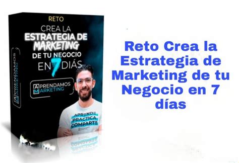 Reto Crea La Estrategia De Marketing De Tu Negocio En 7 Días Tus