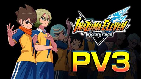 Inazuma Eleven Victory Road Pv Youtube