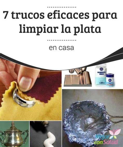 7 Trucos Eficaces Para Limpiar La Plata En Casa Limpieza De Plata